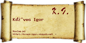 Köves Igor névjegykártya